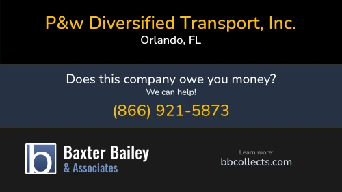 P&w Diversified Transport, Inc. 18705 Tunbridge St Orlando, FL DOT:2527278 MC:875753 MC:875753 1 (321) 804-4929 1 (321) 804-4968 1 (321) 806-0657 1 (813) 469-7546