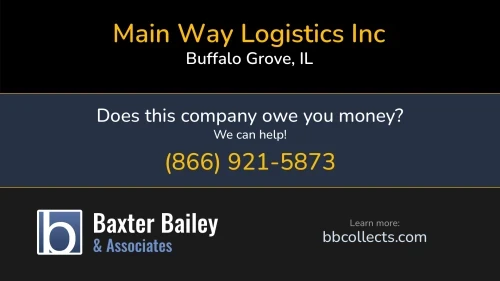 Main Way Logistics Inc PO Box 7296 Buffalo Grove, IL DOT:3651014 MC:1258456 1 (708) 350-4757