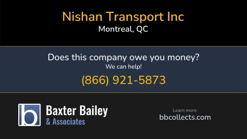 Nishan Transport Inc nishantransport.com 160 Avenue Labrosse Montreal, QC DOT:1032862 MC:432639 1 (514) 695-4200