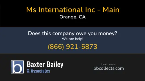 Ms International Inc - Main Msi www.msisurfaces.com 2095 N Batavia St Orange, CA DOT:1065893 1 (714) 685-2735 1 (714) 685-7500
