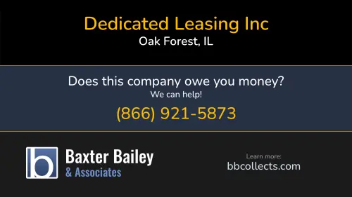 Dedicated Leasing Inc 16244 Fieldcrest Dr Oak Forest, IL DOT:1164136 MC:467739 1 (708) 535-6750 1 (708) 259-5067