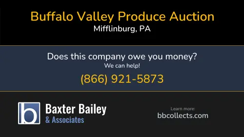 Buffalo Valley Produce Auction www.buffalovalleyproduce.com 22 Violet Rd Mifflinburg, PA 1 (570) 966-1151