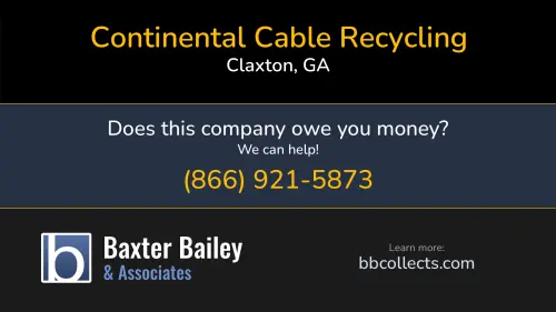 Continental Cable Recycling 3475 Bill Hodges Rd Claxton, GA 1 (770) 241-2777 1 (912) 739-7122