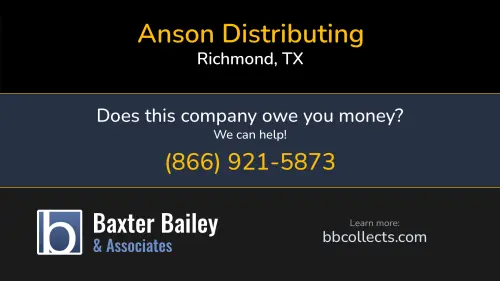 Anson Distributing Anson Imports 7907 Gable Bridge Ln Richmond, TX 1 (713) 934-9790 1 (832) 274-6687