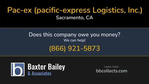 Pac-ex (pacific-express Logistics, Inc.) Pac-ex www.pac-ex-logistics.com PO Box 162759 Sacramento, CA DOT:1920166 MC:648132 MC:648132 1 (916) 248-5776