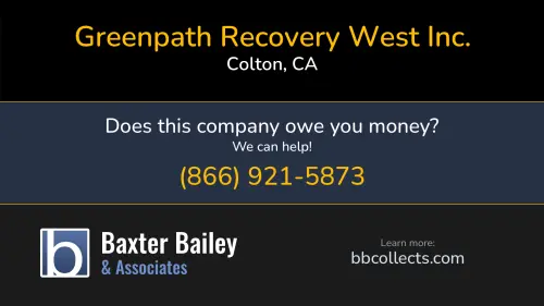 Greenpath Recovery West Inc. greenpathrecovery.com 330 W Citrus St Colton, CA 1 (909) 954-0629 1 (909) 954-0684 1 (909) 954-0686 1 (972) 437-8300