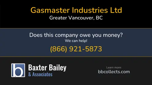 Gasmaster Industries Ltd www.gasmaster.ca 1480 Cliveden Ave Greater Vancouver, BC 1 (604) 523-0600