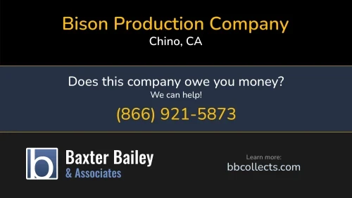 Bison Production Company www.bisonproduction.com 13881 Oaks Ave Chino, CA 1 (770) 576-1823 1 (909) 315-8068