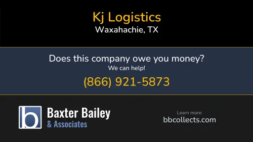 Kj Logistics 108 Gentle Winds Rd Waxahachie, TX 1 (678) 357-3881 1 (903) 851-2076