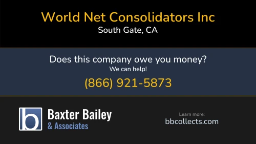 World Net Consolidators Inc worldnetconsol.com 8689 Bowers Ave South Gate, CA 1 (310) 408-6834 1 (562) 392-6538