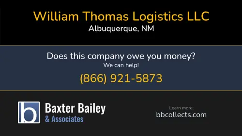 William Thomas Logistics LLC williamthomaslogistics.com Po Box 10238 Albuquerque, NM DOT:2211779 MC:130944 1 (423) 758-7107 1 (505) 344-4798 1 (505) 344-4906