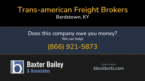 Trans-american Freight Brokers 1065 Bloomfield Rd Bardstown, KY DOT:2213368 MC:188813 1 (502) 331-9898
