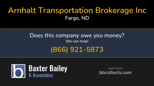 Arnhalt Transportation Brokerage Inc 3701 38th St S Fargo, ND DOT:2213442 MC:190694 1 (701) 282-9211 1 (800) 962-5877