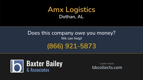 Amx Logistics www.amxtrucking.com 1676 Montgomery Hwy Dothan, AL DOT:2213664 MC:196425 1 (912) 421-8300