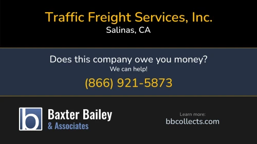 Traffic Freight Services, Inc. 18921 Portola Dr. Suite A Salinas, CA DOT:2214316 MC:213636 1 (800) 333-3482 1 (831) 455-8070 1 (866) 455-0105
