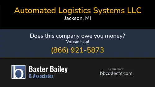 Automated Logistics Systems LLC Als 3517 Scheele Dr Jackson, MI DOT:2214630 MC:222625