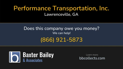 Performance Transportation, Inc. 855 Progress Industrial Blvd. Lawrenceville, GA DOT:2216087 MC:262724 1 (888) 917-6363