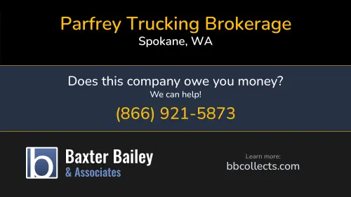 Parfrey Trucking Brokerage www.parfreytrucking.com 6607 E Broadway Ave Spokane, WA DOT:2216602 MC:274060 MC:265645 1 (503) 517-0012 1 (509) 533-9817 1 (800) 533-9517