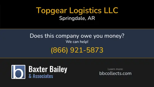 Topgear Logistics LLC Robinson Brokerage 181 S 40th St Springdale, AR DOT:2218841 MC:165981 1 (479) 445-0095 1 (479) 445-9810 1 (501) 891-5618