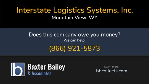 Interstate Logistics Systems, Inc. www.interstatelogistics.com PO Box 10 Mountain View, WY DOT:2221605 MC:289976 1 (307) 782-7779 1 (800) 295-0998 1 (800) 872-9266