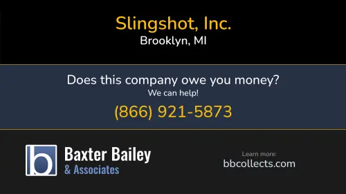 Slingshot, Inc. Slingshot Brokers Inc www.slingshottrans.com P.O. Box 610 Brooklyn, MI DOT:2221972 MC:296289 1 (800) 688-4610