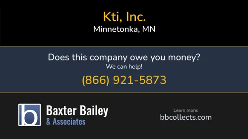 Kti, Inc. www.ktitrans.com 10301 Wayzata Blvd Minnetonka, MN DOT:2223074 MC:318105 1 (800) 608-0631 1 (952) 428-7093