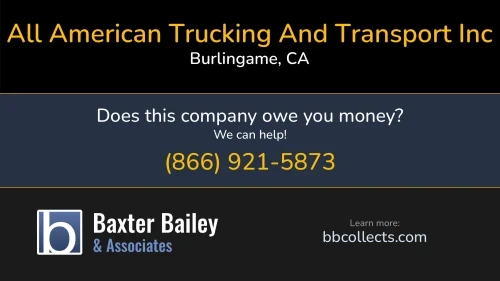 All American Trucking And Transport Inc www.moveauto.com 1590 Rollins Rd Burlingame, CA DOT:2223433 MC:325231 1 (650) 443-2020 1 (650) 777-0933