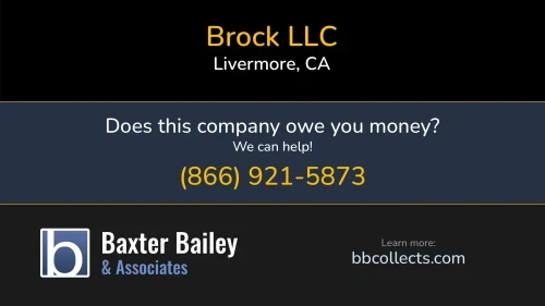 Brock LLC Brock Transportation LLC 333 North Canyons Parkway Ste221 Livermore, CA DOT:2225871 MC:375005