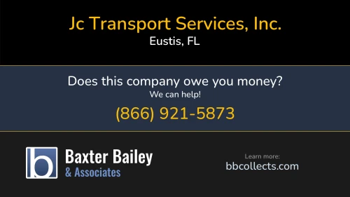 Jc Transport Services, Inc. www.jctransportservices.com 3747 Blue Crown Ln Eustis, FL DOT:2226517 MC:385548 1 (352) 357-1713