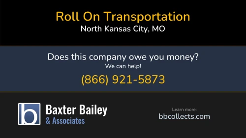 Roll On Transportation Roll On Transportation Co www.rollontrans.com 1327 Burlington St North Kansas City, MO DOT:2226771 MC:390381 1 (816) 505-1920