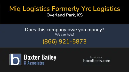 Miq Logistics Formerly Yrc Logistics www2.miq.com 11501 Outlook St Overland Park, KS DOT:2229257 MC:432187 1 (800) 243-1737