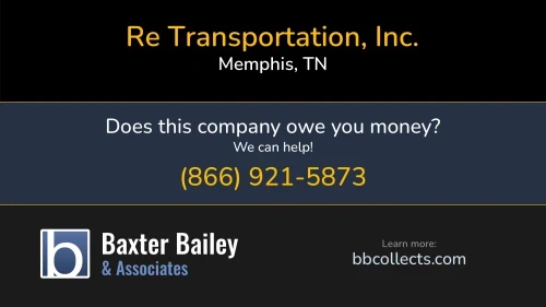 Re Transportation, Inc. www.re-trans.com 855 Ridge Lake Blvd Memphis, TN DOT:2229402 MC:434782 1 (888) 356-6743 1 (901) 271-8830
