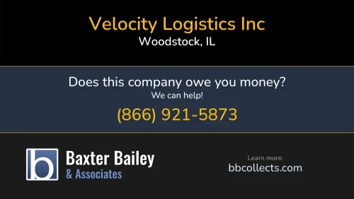 Velocity Logistics Inc www.velocity-logistics.com 666 West Jackson Street Suite #1 Woodstock, IL DOT:2231218 MC:466377 1 (815) 337-9200