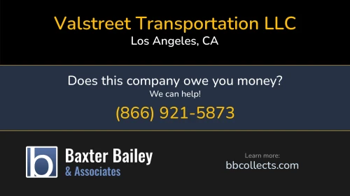 Valstreet Transportation LLC valstreet.com 10061 Riverside Dr Los Angeles, CA DOT:2232842 MC:498077 1 (818) 232-7682 1 (818) 450-0318