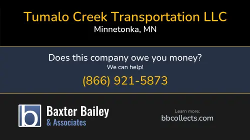 Tumalo Creek Transportation LLC 6109 Blue Circle Drive Ste 2000 Minnetonka, MN DOT:2233676 MC:513622 1 (612) 333-4950