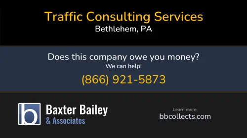 Traffic Consulting Services Traffic Consulting Services www.tcsontime.com 5729 Monocacy Dr Bethlehem, PA DOT:2236062 MC:555319 1 (484) 403-0852 1 (484) 894-3020 1 (610) 360-1119 1 (610) 837-0800 1 (610) 837-3835 1 (610) 837-7244