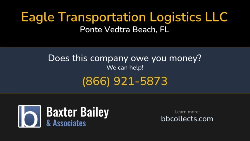Eagle Transportation Logistics LLC 820 A1a N Suite W9 Ponte Vedtra Beach, FL DOT:2236215 MC:557847