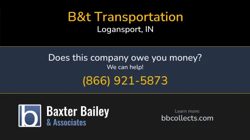 B&t Transportation 224 E Northern Ave Logansport, IN DOT:2236451 MC:561643 1 (574) 753-2785