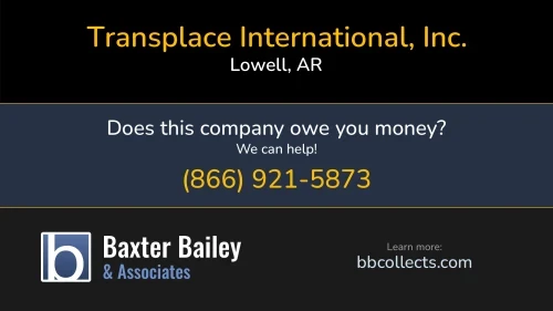 Transplace International, Inc. transplace.com 509 Enterprise Dr Lowell, AR DOT:2237302 MC:575460 1 (479) 770-7000 1 (479) 770-7338