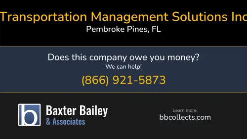 Transportation Management Solutions Inc 18450 Pines Blvd Sute 203 Pembroke Pines, FL DOT:2237876 MC:583889