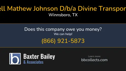 Russell Mathew Johnson D/b/a Divine Transportation Divine Transportation www.di-trans.com PO Box 7 Winnsboro, TX DOT:2238312 MC:590882 1 (903) 342-0676