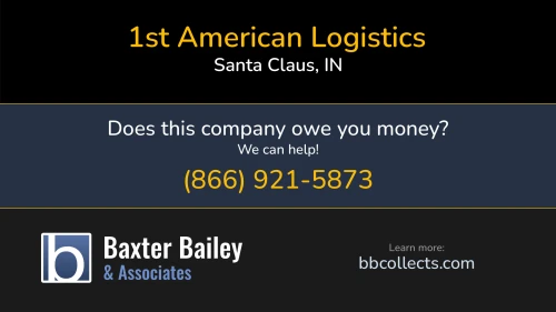 1st American Logistics www.1stamericanlogistics.com 241 EAST JINGLE BELL LANE Santa Claus, IN DOT:2239623 MC:609232 MC:674584 1 (812) 544-3651
