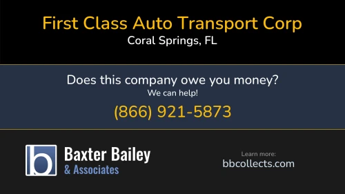 First Class Auto Transport Corp 5737 NW 127th Terrace Coral Springs, FL DOT:2241252 MC:632217 1 (954) 701-2996 1 (954) 857-3970 1 (954) 857-3973
