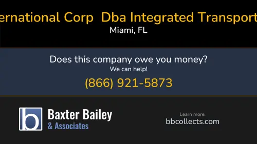 Cmcc International Corp  Dba Integrated Transport Services Intergrated Transport Services www.itslogistics.net 125 NE 26th St Miami, FL DOT:2243939 MC:671339 1 (305) 582-7292 1 (305) 894-1118