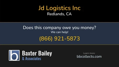 Jd Logistics Inc www.jdlogisticsinc.com 1460 S Mountain View Ave Redlands, CA DOT:2244722 MC:683666 FF:8854 1 (909) 799-0351