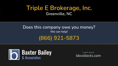 Triple E Brokerage, Inc. 1318 E 10th St Greenville, NC DOT:2245045 MC:688519 1 (252) 493-0092