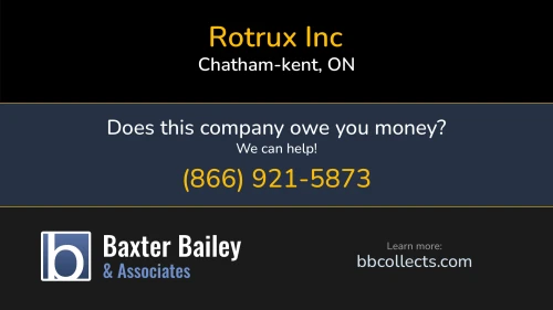 Rotrux Inc 4996 Badder Line Chatham-kent, ON 1 (226) 624-4995 1 (226) 627-0566 1 (519) 689-7942