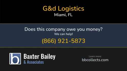 G&d Logistics 10521 SW 51 st Miami, FL DOT:2293038 MC:783554 1 (305) 389-8910