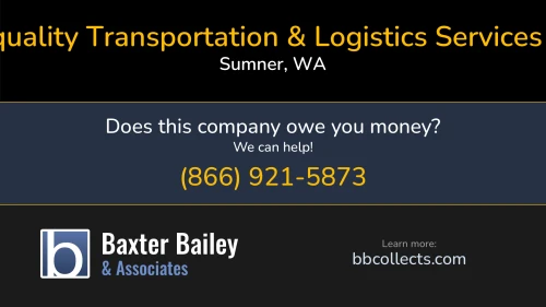 Proquality Transportation & Logistics Services LLC 3104 142nd Ave E Sumner, WA DOT:2362243 MC:808029 1 (253) 448-8180 1 (253) 487-7103
