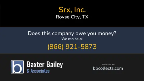 Srx, Inc. www.srxinc.com 1424 High Meadow Dr Royse City, TX DOT:2374127 MC:812851 1 (276) 646-5202 1 (972) 635-4000